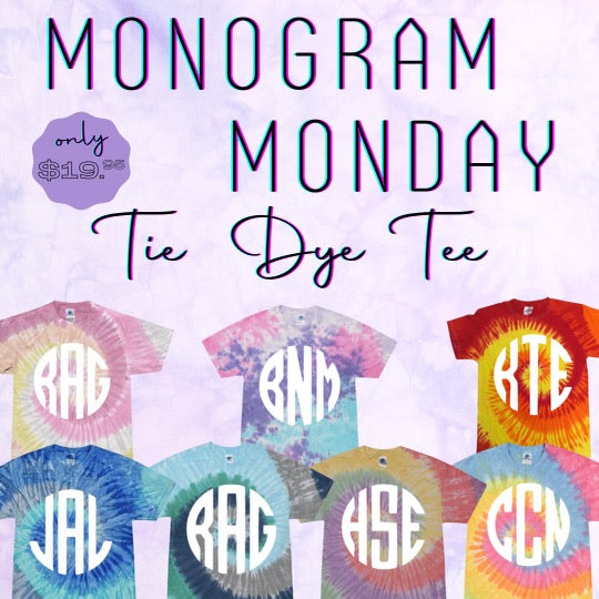 Monogram Monday Tie Dye Tee